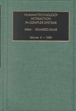 Human/Technology Interaction in Complex Systems de Eduardo Salas