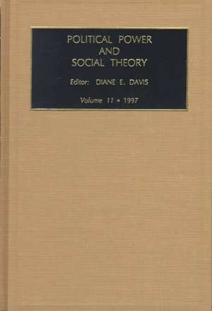 Political Power and Social Theory de Diane Davis