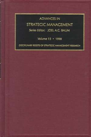 Disciplinary Roots of Strategic Management de Joel Baum