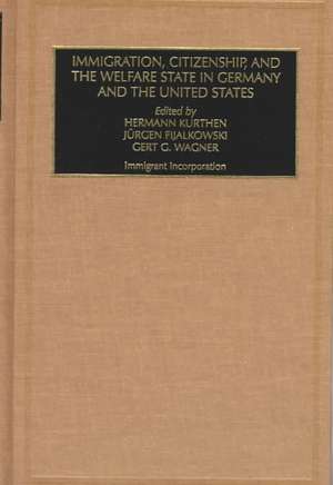 Immigration, Citizenship and the Welfare State in Germany and the United States (Part A & B) de Hermann Kurthen