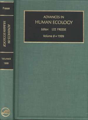 Advances in Human Ecology de Lee Freese