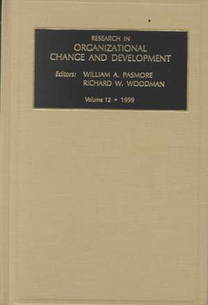 Research in Organizational Change and Development: Vol 12 de William A. Pasmore