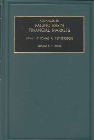 Advances in Pacific Basin Financial Markets de Thomas A. Fetherston