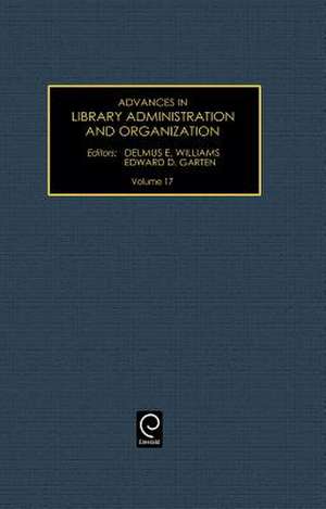 Advances in Library Administration and Organization de Delmus E. Williams