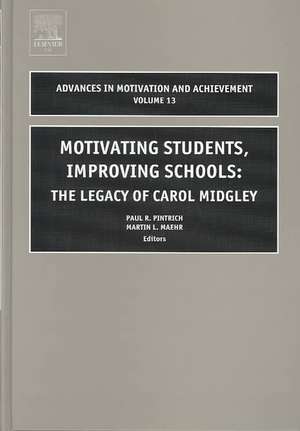 Motivating Students, Improving Schools – The Legacy of Carol Midgley de Paul R. Pintrich