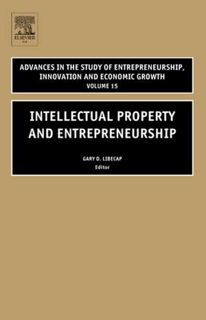 Intellectual Property and Entrepreneurship de Gary D. Libecap