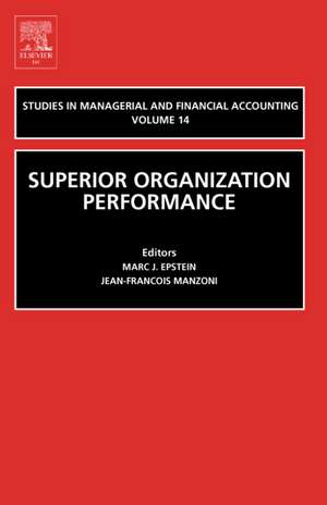 Performance Measurement and Management Control – Superior Organizational Performance de Marc J. Epstein