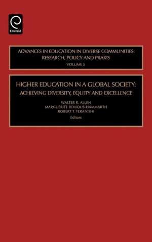 Higher Education in a Global Society – Achieving Diversity, Equity and Excellence de Walter R. Allen