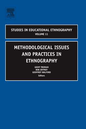 Methodological Issues and Practices in Ethnography de Geoff Troman