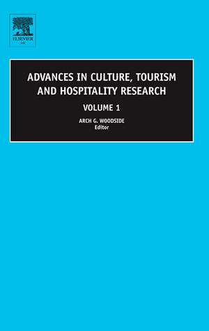 Advances in Culture, Tourism and Hospitality Research de Arch G. Woodside