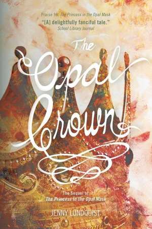 The Opal Crown de Jenny Lundquist