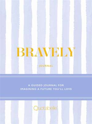 Bravely Journal de Quotabelle