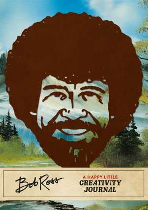 Bob Ross: A Happy Little Creativity Journal de Robb Pearlman