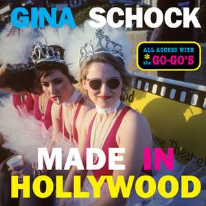 Made In Hollywood de Gina Schock