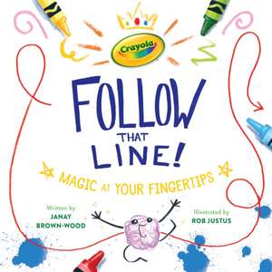 Crayola: Follow That Line! de Janay Brown-Wood