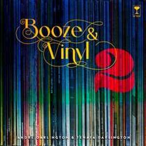 Booze & Vinyl Vol. 2 de Andre Darlington