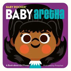 Baby Aretha: A Book about Girl Power de Pintachan