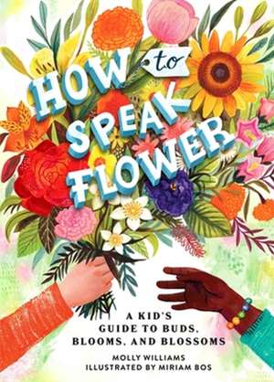 How to Speak Flower de Molly Williams