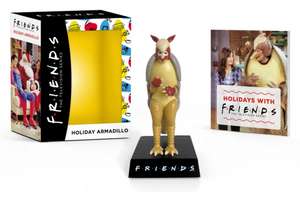 Friends Holiday Armadillo de Inc. Warner Bros. Consumer Products