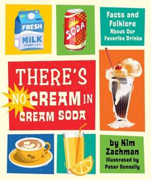 There's No Cream in Cream Soda de Kim Zachman