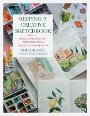 Keeping a Creative Sketchbook de Emma Block