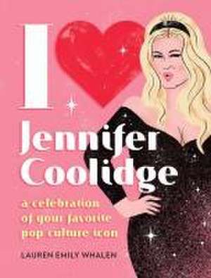 I Heart Jennifer Coolidge de Lauren Emily Whalen