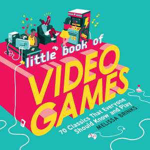 Little Book of Video Games de Melissa Brinks