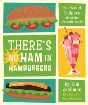 There's No Ham in Hamburgers de Kim Zachman