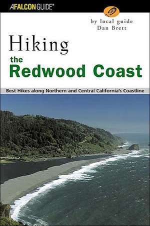 Hiking the Redwood Coast de Daniel Brett