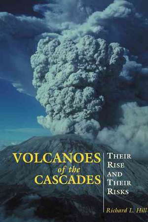 Volcanoes of the Cascades de Richard Hill