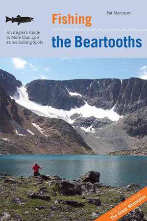 Fishing the Beartooths de Pat Marcuson