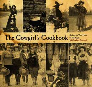 The Cowgirl's Cookbook de Jill Charlotte Stanford