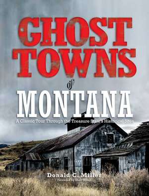 Ghost Towns of Montana de Shari Miller