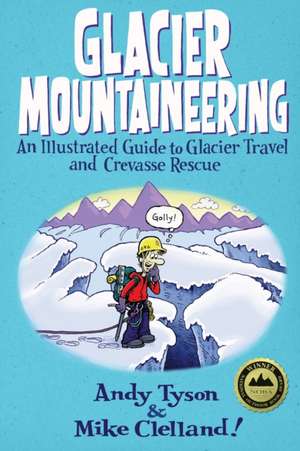 Glacier Mountaineering de Andy Tyson