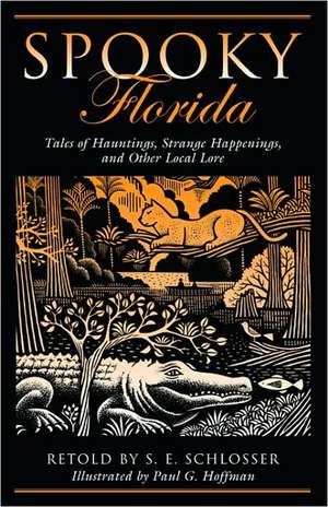 Spooky Florida de S. E. Schlosser