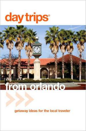 Day Trips from Orlando de John Kumiski