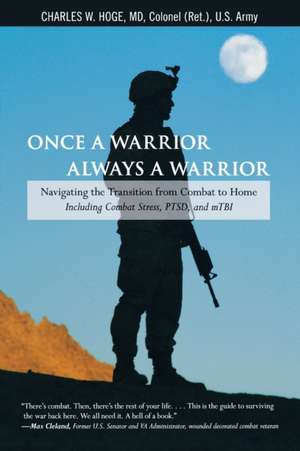 Once a Warrior, Always a Warrior de Charles W. Hoge