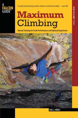 Maximum Climbing de Eric J. Horst