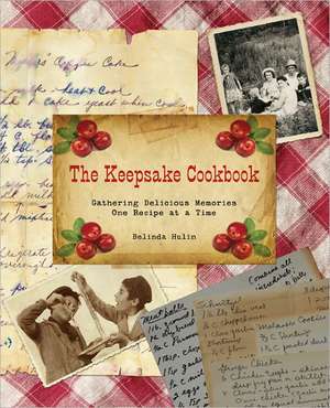 The Keepsake Cookbook de Belinda Hulin