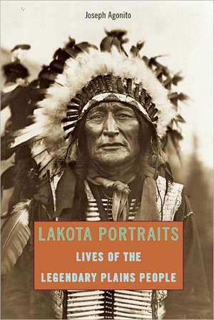 Lakota Portraits de Joseph Agonito