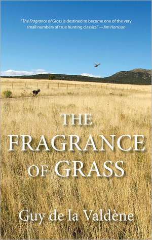 The Fragrance of Grass de Guy De La Valdene