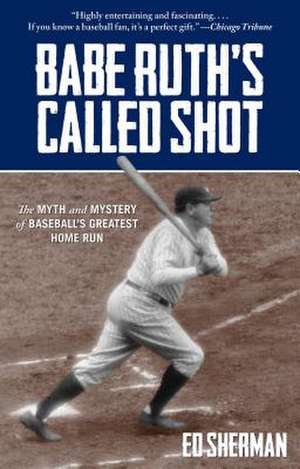 Babe Ruth's Called Shot de Ed Sherman