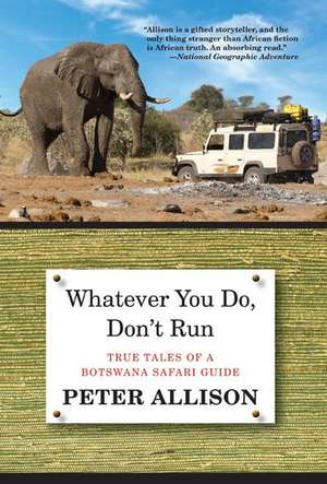 Whatever You Do, Don't Run de Peter Allison