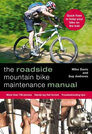 The Roadside Mountain Bike Maintenance Manual de Mike Davis