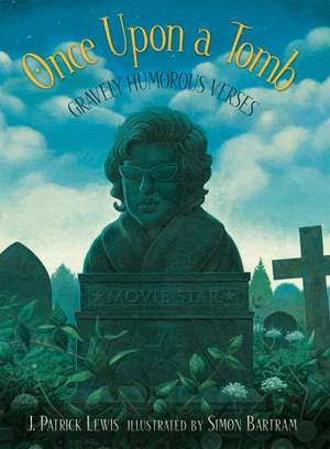 Once Upon a Tomb: A Collection of Gravely Humorous Verses de J. Patrick Lewis