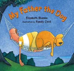 My Father the Dog de Elizabeth Bluemle