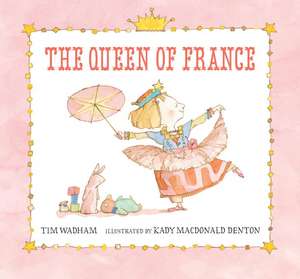 The Queen of France de Tim Wadham