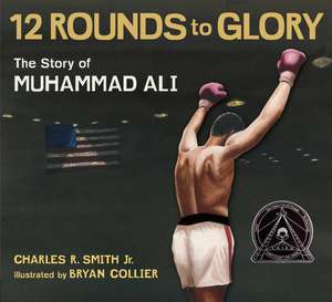 Twelve Rounds to Glory de Charles R. Jr. Smith