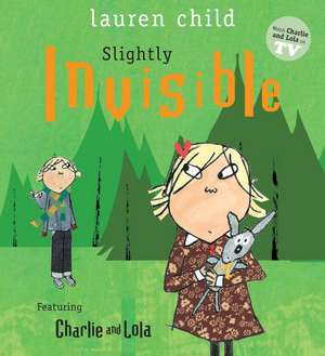 Slightly Invisible de Lauren Child