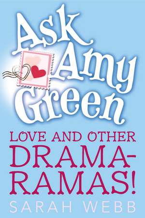 Love and Other Drama-Ramas! de Sarah Webb